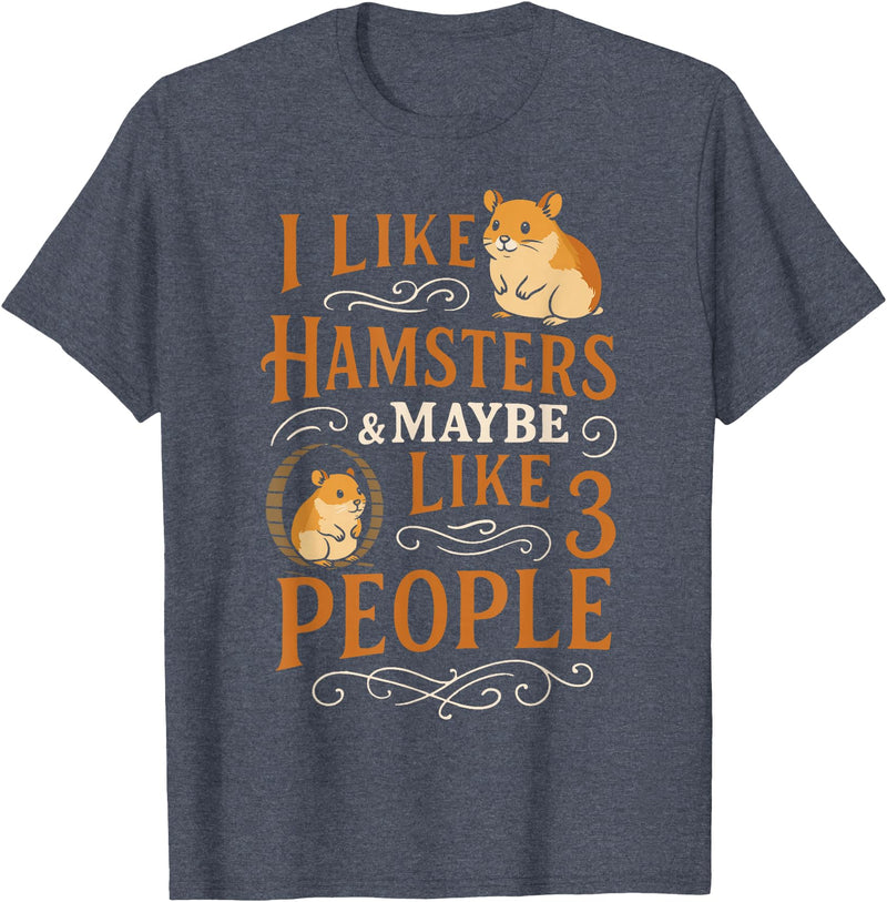 Cute Hamster I Like Hamsters & Maybe Like 3 People T-Shirt - Heather Blue