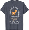 Goat sheep and cow fun I dont want to adult anymore want to goat funny T-Shirt - Heather Blue