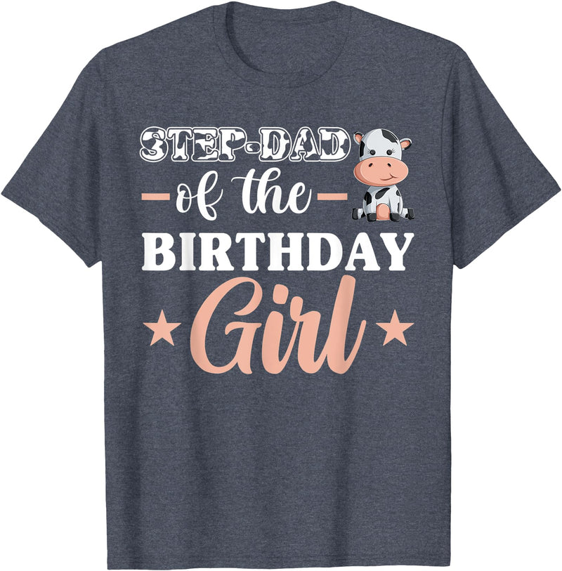Farm Birthday Girl Decorations & Supplies Step-Dad Of The Birthday Girl Shirt, Cow Family Matching T-Shirt - Heather Blue