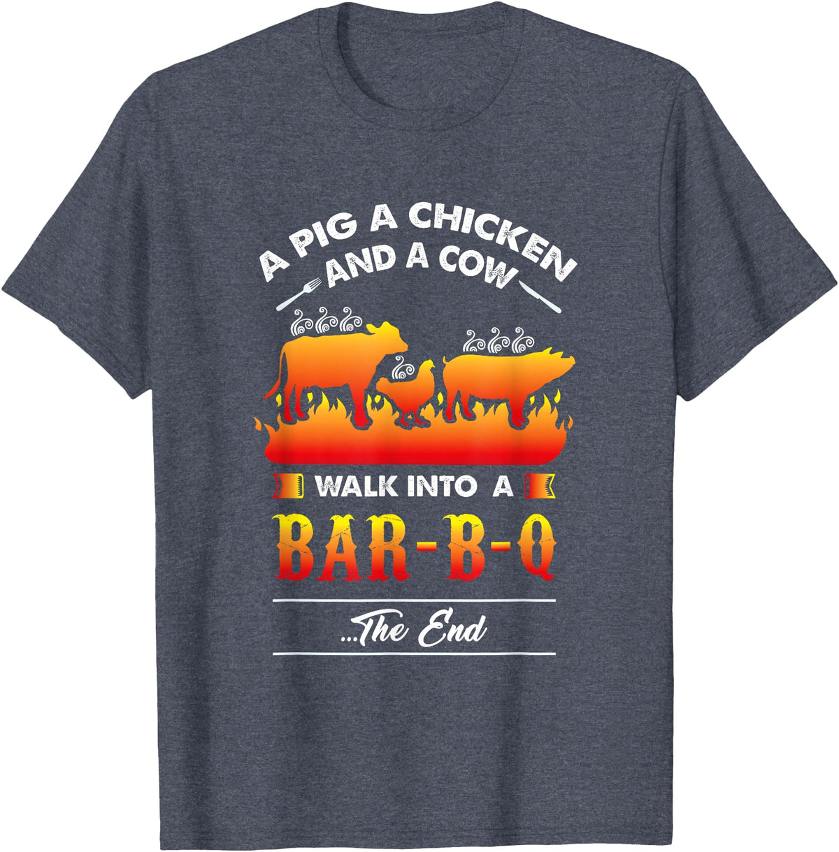 anti vegan shirt I funny bbq bacon fans A Pig, A Chicken, And A Cow Walk Into A Barbecue Bar-B-Q T-Shirt - Heather Blue