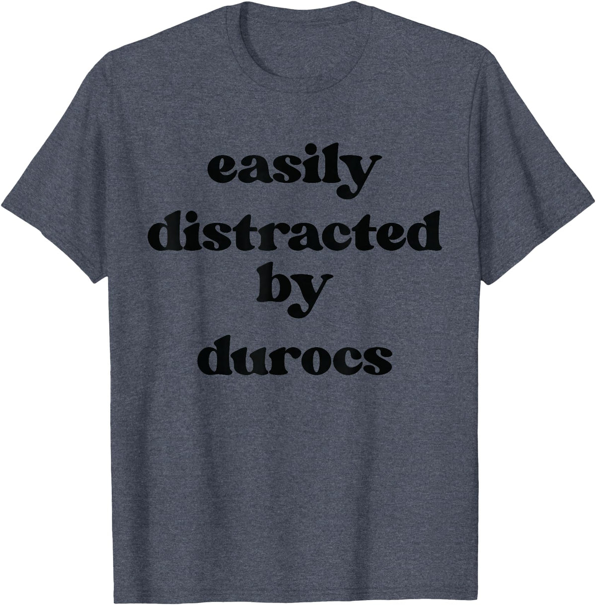 Funny Duroc Gift for Men, Women, Dad & Mom Easily Distracted By Pig - Pig Dad Mom Duroc T-Shirt - Heather Blue