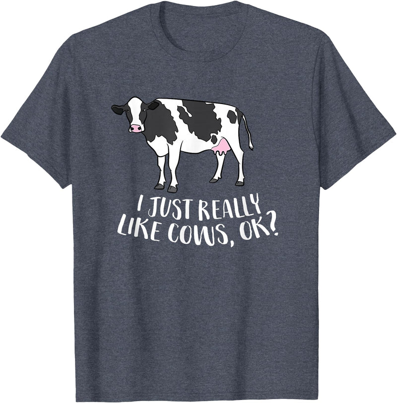 Cute Cow Animal Gifts Cattle Cow Farmer Gift I Just Really Like Cows, Ok? T-Shirt - Heather Blue