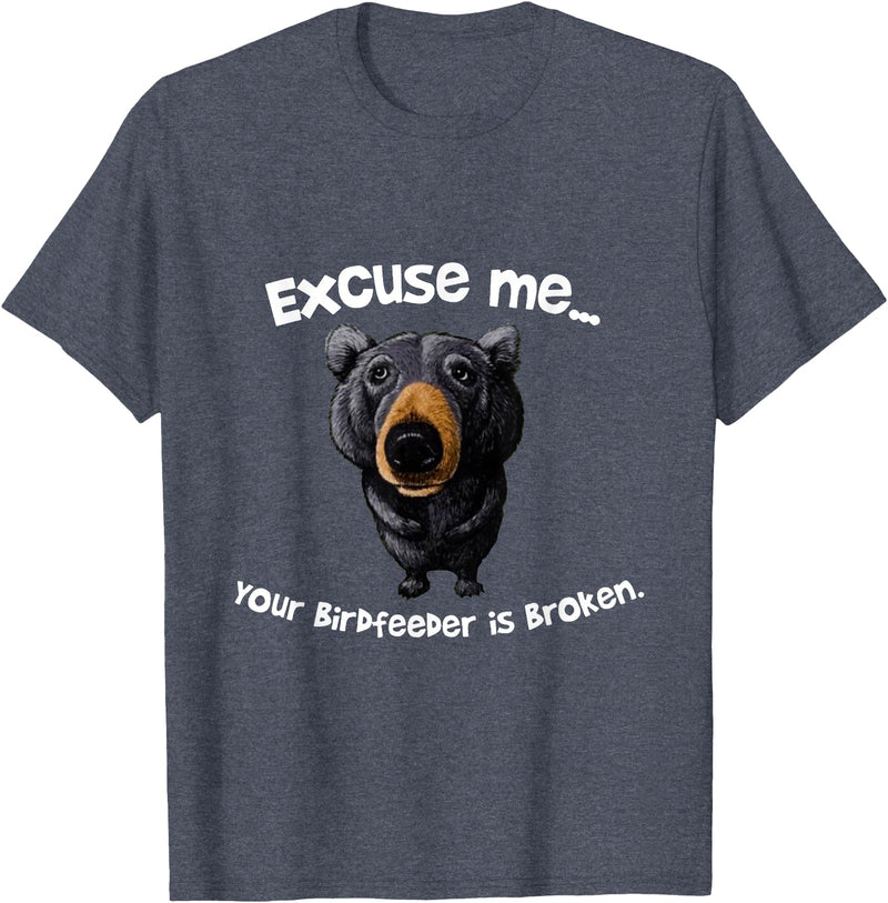 Z Generation TEES Funny Bear Excuse Me Your Birdfeeder Is Broken T-Shirt - Heather Blue