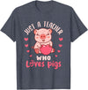 Pig Themed Teacher Gifts and Apparel Just a Teacher Who Loves Pigs Pig Farm Animal Lover T-Shirt - Heather Blue