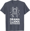 Funny Llama Humor Quirky Quotes Lovers Drama Llama Activated Funny Quote Humor T-Shirt - Heather Blue