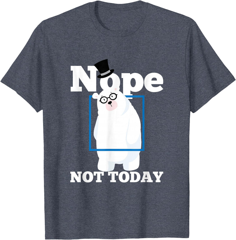 UAB KIDKIS Nope Not Today Polar Bear Ice Snow Bear Funny Gift T-Shirt - Heather Blue