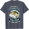 Angler Fisher Fisherman Fishing I'm So Good At Catching Fish That The Fish Tell Stories T-Shirt - Heather Blue