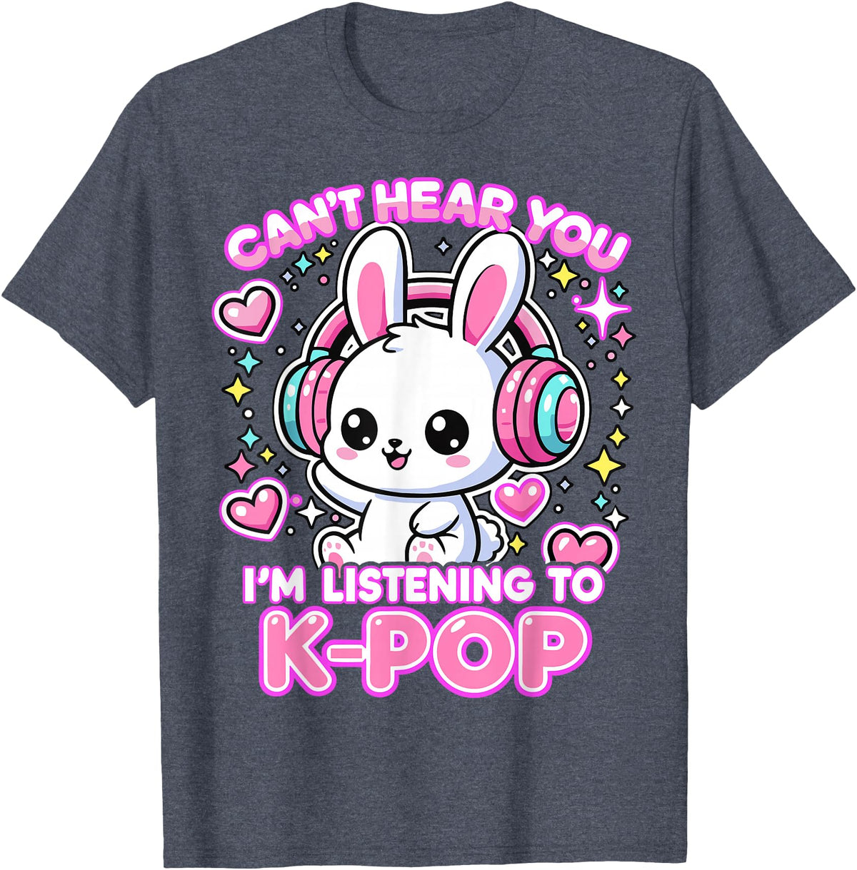 Rabbit K-Pop Lover Can’t Hear You I’m Listening to K-Pop T-Shirt in Heather Blue