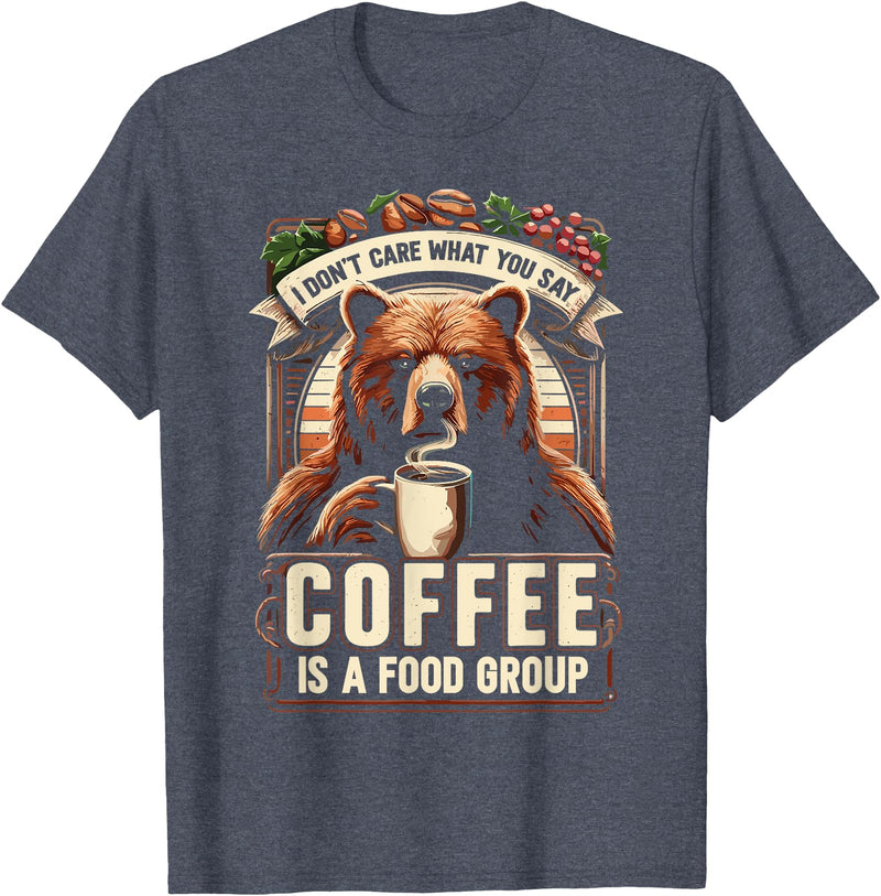 Coffee Bear Tee Shirts Coffee Lover Bear Coffee Coffee Is A Food Group Grizzly Bear T-Shirt - Heather Blue
