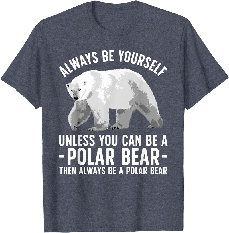 Polar Bear Gift Polar Bear Accessories & Stuff Funny Polar Bear Art For Men Women Boys Girls Sea Bear Lover T-Shirt - Heather Blue