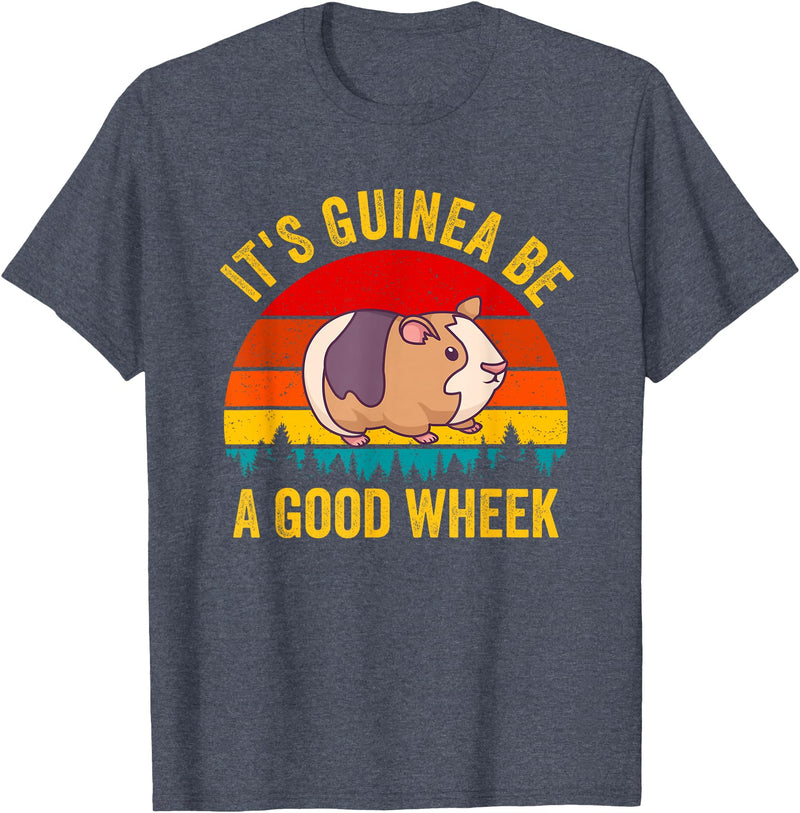 Funny Guinea Pig Clothing It's Guinea Be a Good Wheek Guinea Pig Piggy Gift T-Shirt - Heather Blue