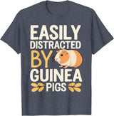 Easily Distracted by Guinea Pigs Outfit Guinea Pigs Jokes Easily Distracted by Guinea Pigs Sarcastic T-Shirt - Heather Blue