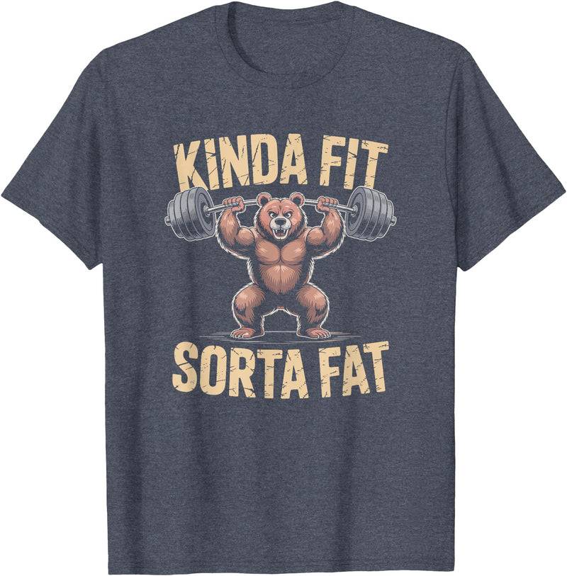 Bear Kinda Fit Sorta Fat Funny Gym Humor Bear Kinda Fit Sorta Fat Funny Gym Weightlifting Workout T-Shirt - Heather Blue