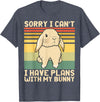 Funny Easter Rabbit Sorry I Can't I Have Plans with My Bunny T-Shirt in Heather Blue