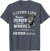 apparelaxArt Living Life Somewhere Between Jesus Take The Wheel Cow T-Shirt - Heather Blue