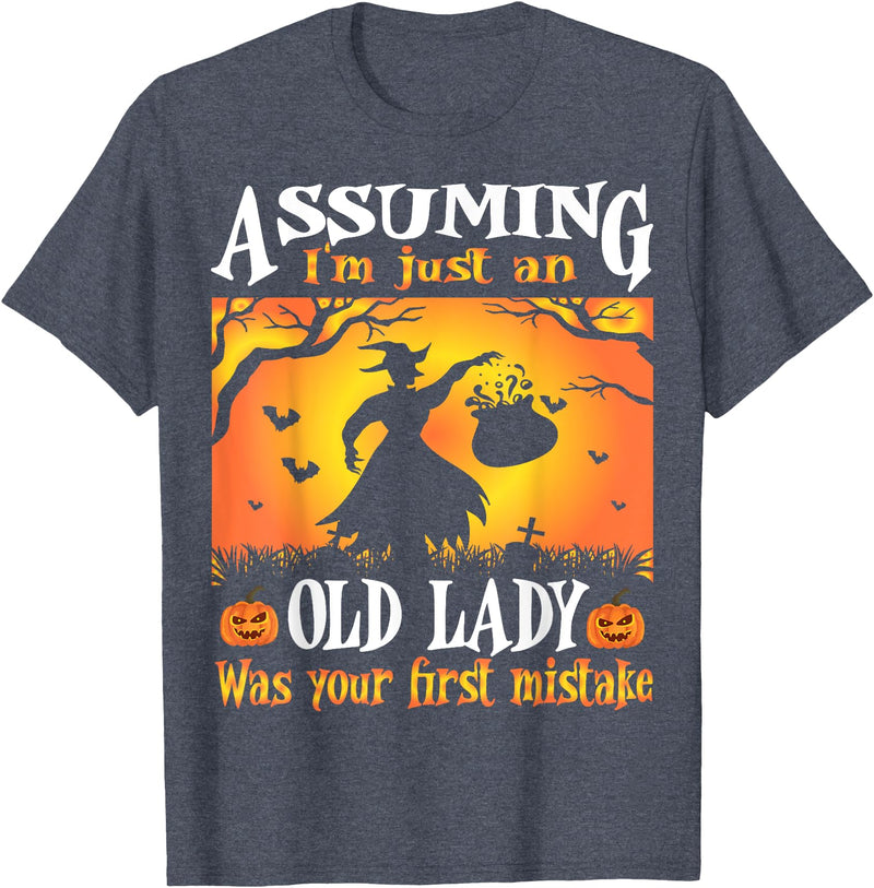 Halloween Old Lady Witch Assuming I'm Just An Old Lady Was Your First Mistake Witch T-Shirt - Heather Blue