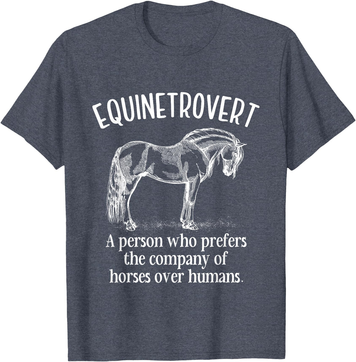 Equinetrovert Funny Horse Outfit For Horse Lover Equinetrovert Funny Horses Riding Horse Lover Equestrian T-Shirt - Heather Blue