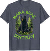Funny Mama Bear Design for Mothers Mama Bear, Don't Play Funny, Mama Bear, Don't Get Into Mum T-Shirt - Heather Blue