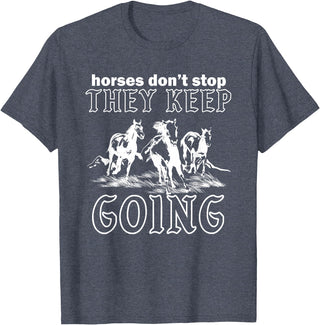 Horses Don't Stop They Keep Going Tees Horses Don't Stop They Keep Going T-Shirt - Heather Blue