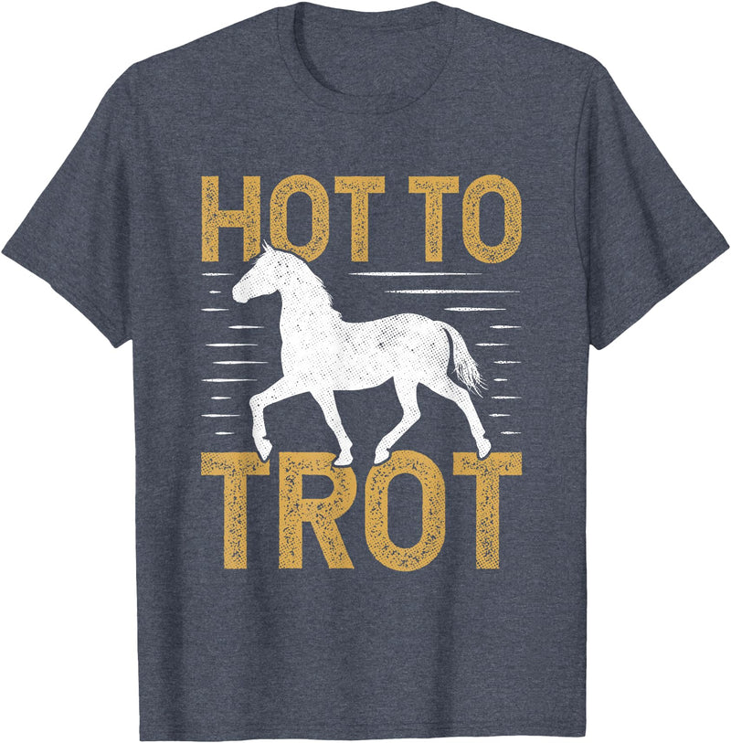 Horse Themed Shirts And Gifts For Girls Trotting Horse Equestrian Saying Hot to Trot T-Shirt - Heather Blue