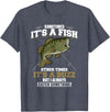 Jaption Dekun T-Shirt Co It's A Fish Other Times It's A Buzz I Always Catch Something T-Shirt - Heather Blue