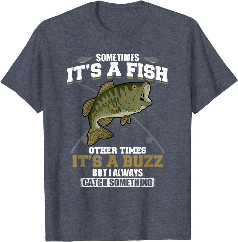 Jaption Dekun T-Shirt Co It's A Fish Other Times It's A Buzz I Always Catch Something T-Shirt - Heather Blue