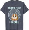 Cute Funny How I Roll Hamster Ball Cartoon T-Shirt T-Shirt - Heather Blue
