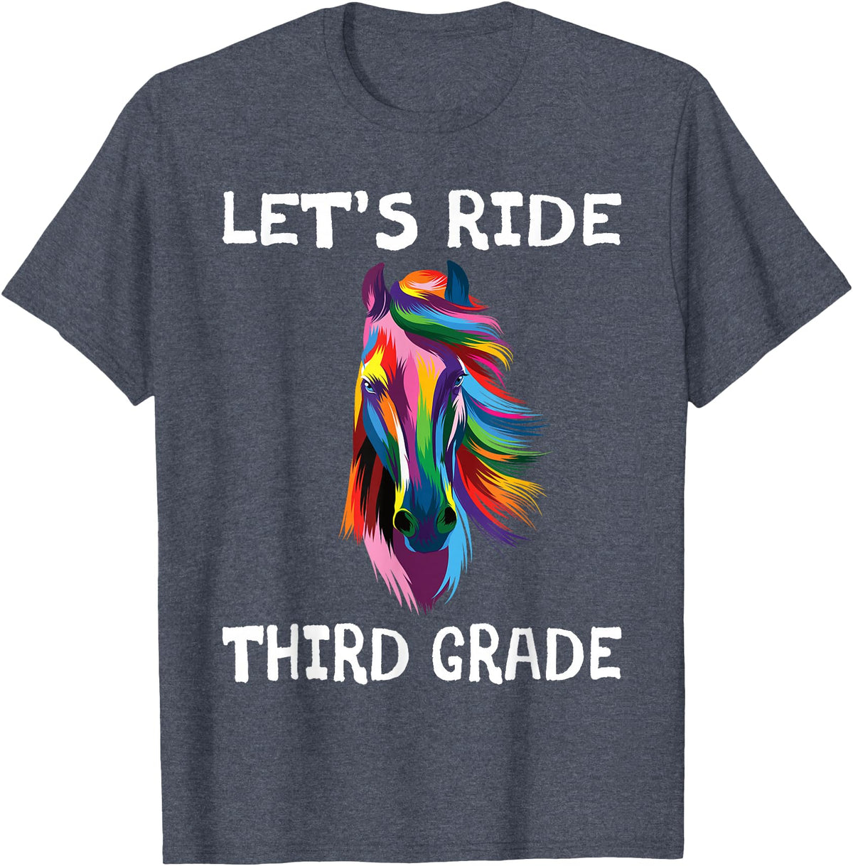 Back To School First Day Let's Ride Third Grade Back To School Horse Girls T-Shirt - Heather Blue