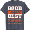 Good Better Best Inspirational Outfit Good Better Best Never Let It Rest Funny Motivation Bear T-Shirt - Heather Blue