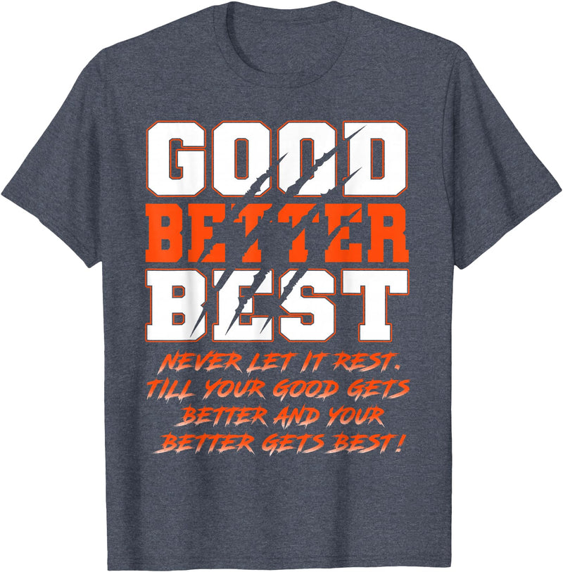 Good Better Best Inspirational Outfit Good Better Best Never Let It Rest Funny Motivation Bear T-Shirt - Heather Blue