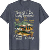 Funny Quote Fishing Fisherman Men Women Kids Gifts Things I Do In My Spare Time Funny Dream About Fishing Lover T-Shirt - Heather Blue
