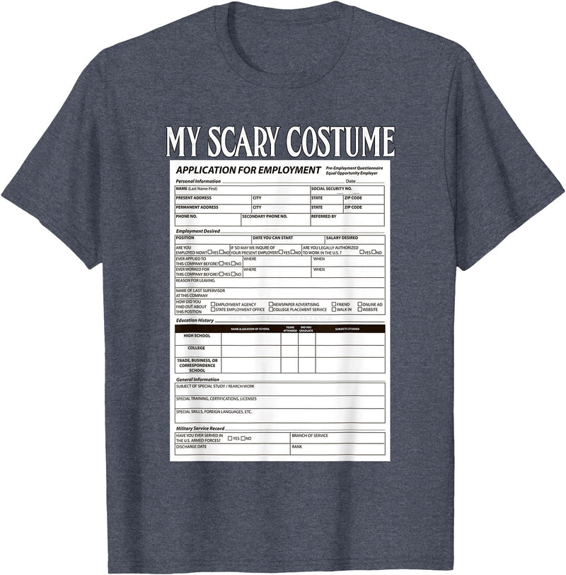 Funny Spooky Halloween Costume Ideas Job Application Funny Scary Halloween Costume Trick or Treat T-Shirt - Heather Blue