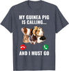 Guinea Pig Lover Apparel Furry Potato Pets My Guinea Pig Calls and I Must Go T-Shirt - Heather Blue