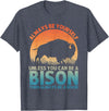 Bison Gift Bison Lover Accessories & Buffalo Stuff Cool Bison Design For Men Women Buffalo Animal Lovers Bison T-Shirt -