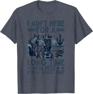 Western Cowgirl Gifts for Women & Girls I Ain't Here For A Long Time Western Country Horse Cowgirl T-Shirt - Heather Blue