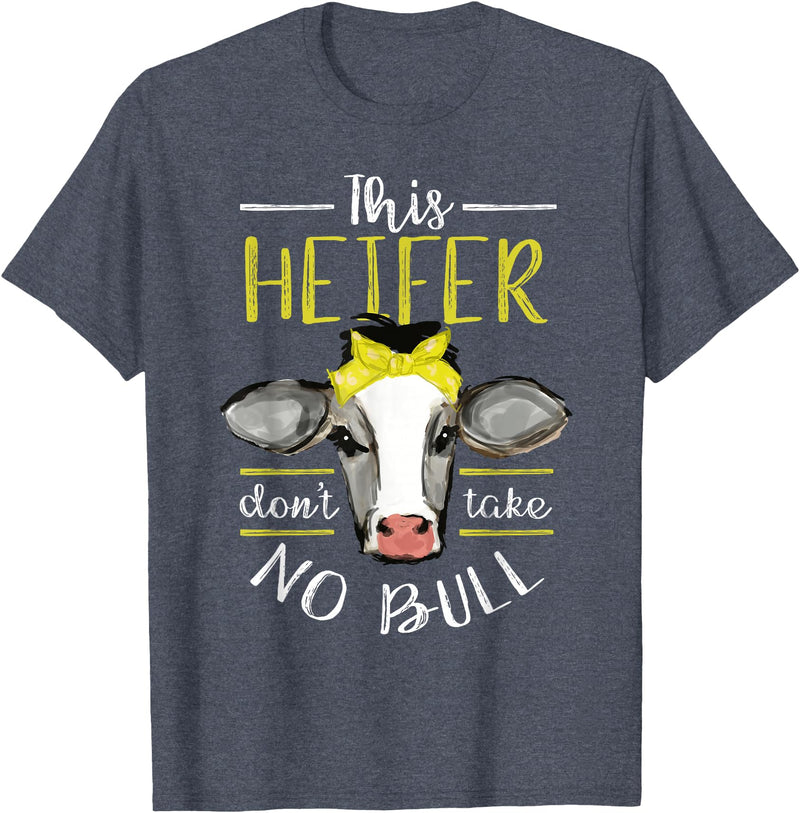 Cow Lover - Funny Animal Farm Gifts This heifer does not take bull design farm cow holding T-Shirt - Heather Blue