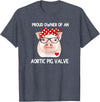 Awareness Shirts By HustlaGirl Proud Owner Of An Aortic Pig Valve Heart Disease Awareness T-Shirt - Heather Blue