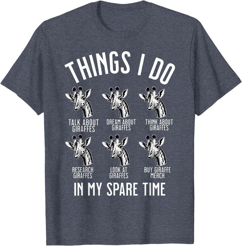 Things I Do In My Spare Time Giraffe Lover Funny Things I Do In My Spare Time Giraffe Safari Animal T-Shirt - Heather Blue