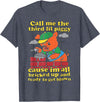 Three Little Pigs Call Me The Third Little Pig T-Shirt - Heather Blue