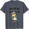 Nature Lover Gift for Bird Watchers Birdwatch We Bird At Dawn Funny Bird Watching Bird Lover Watcher T-Shirt - Heather Blue