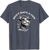 Funny Animal Memes by Change Your Tune Don't Have a Cow Funny Retro Animal Barnyard Humor T-Shirt - Heather Blue