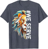 Lions Club members outfit gift Lions Club Members we Serve Outfit for Service Work T-Shirt - Heather Blue