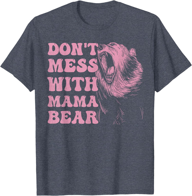 Mama Bear Funny Mother's Day Tees Womens Don't Mess with Mama Bear Funny Mothers Day T-Shirt - Heather Blue