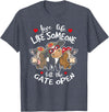 Live Life Like Someone Left Gate Open Heifer Cow Live Life Like Someone Left The Gate Open Heifer Cow T-Shirt - Heather Blue