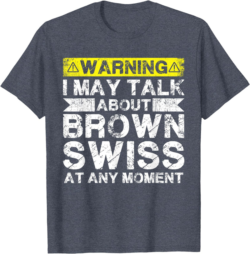 Funny Cattle Brown Swiss Gift for Men & Women Talk About Cow Rancher - Cattle Farmer Breeder Brown Swiss T-Shirt - Heather