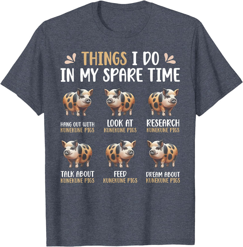 Pig Things I Do In My Spare Time Animal Lovers Thing I Do In My Spare Time Kunekune Pig Farm Animal Lovers T-Shirt - Heather Blue