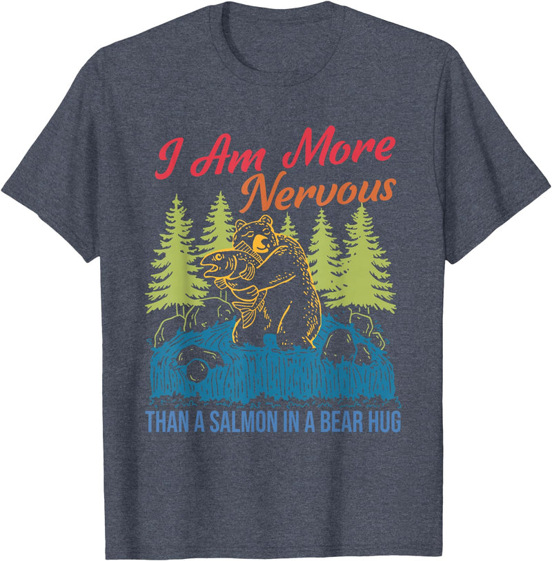 I Am More Nervous Than A Salmon In A Bear Hug Vintage T-Shirt - Heather Blue