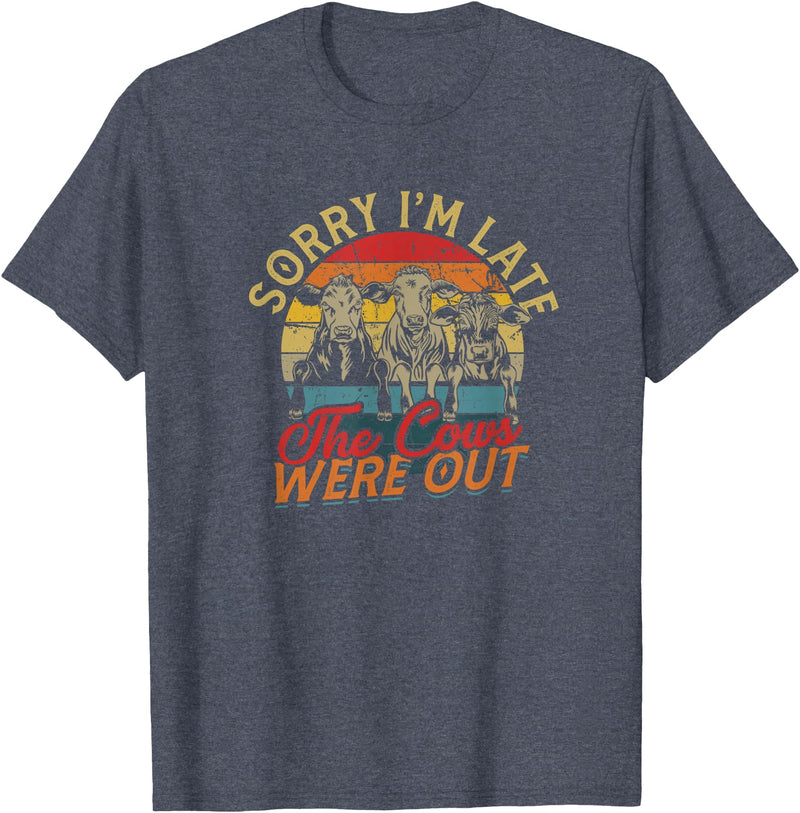 Sorry I'm late The cows were out - Farming Cows Sorry I'm late The cows were out - Farm Cows and Moo T-Shirt - Heather Blue