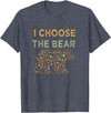 I Choose the Bear T-Shirt - Heather Blue