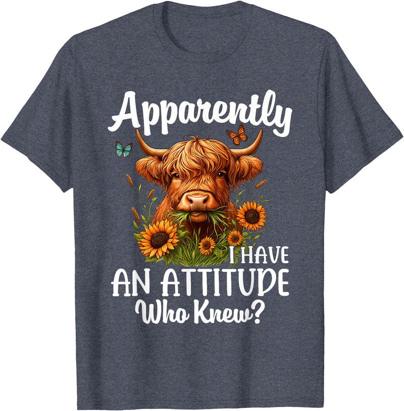 Sarcastic Humor Highland Cow Farm Cow Girls Women Apparently I Have An Attitude Who Knew Sarcasm Highland Cow T-Shirt -